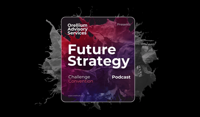 Orellium Advisory Services Future Strategy Podcast Logo